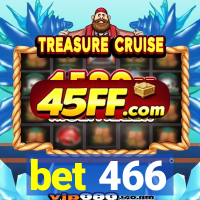 bet 466